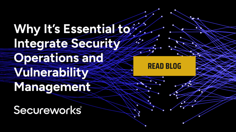 Combining Your SOC and Vulnerability Management Functions | Secureworks